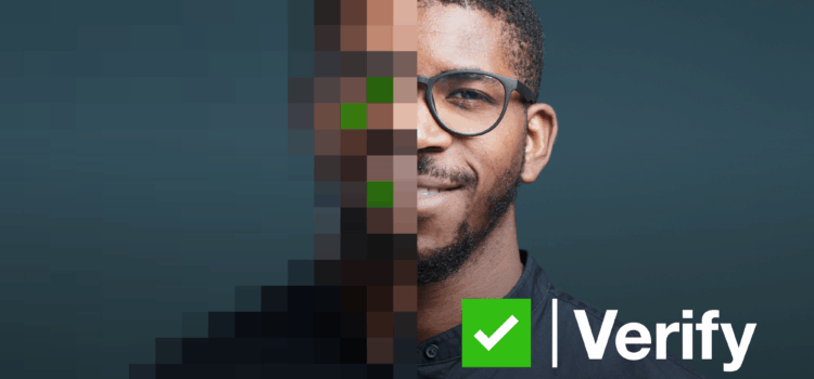 A man wearing glasses is half in focus and half pixelated to obscure his face. The word verify with a tick appears below.